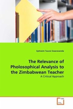 The Relevance of Pholosophical Analysis to the Zimbabwean Teacher - Gwaravanda, Ephraim Taurai