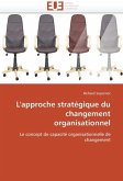L'Approche Strategique Du Changement Organisationnel