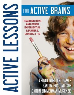 Active Lessons for Active Brains - James, Abigail Norfleet; Allison, Sandra Boyd; McKenzie, Caitlin Zimmerman