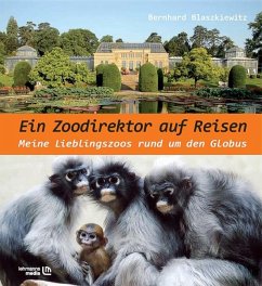 Ein Zoodirektor auf Reisen - Blaszkiewitz, Bernhard