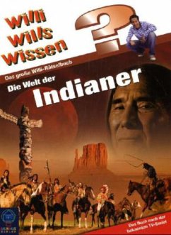 Die Welt der Indianer / Willi wills wissen, Das große Willi-Rätselbuch Bd.5 - Kauß, Uwe