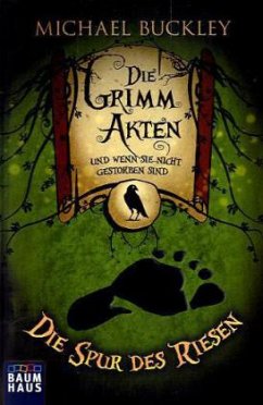 Die Grimm Akten - Die Spur des Riesen - Buckley, Michael