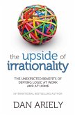 The Upside of Irrationality