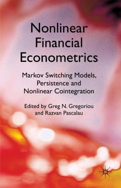 Nonlinear Financial Econometrics: Markov Switching Models, Persistence and Nonlinear Cointegration - Gregoriou, Greg N; Pascalau, Razvan