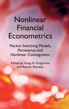 Nonlinear Financial Econometrics: Markov Switching Models, Persistence and Nonlinear Cointegration - Gregoriou, Greg N; Pascalau, Razvan