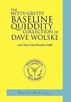 The Nitty-Gritty Baseline Quiddity Collection of Dave Wolske - Wolske, Dave