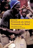 Festmusik als Arbeit, Trommeln als Beruf