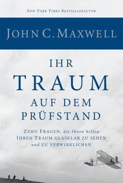 Ihr Traum auf dem Prüfstand - Maxwell, John C.