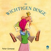 Die wichtigen Dinge Die wichtigen Dinge