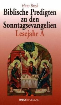 Biblische Predigten zu den Sonntagsevangelien Lesejahr A - Buob, Hans