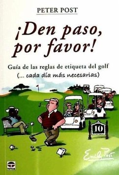 ¡Den paso, por favor! Guía de las reglas de etiqueta del Golf