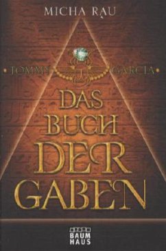 Das Buch der Gaben / Tommy Garcia Bd.1 - Rau, Micha