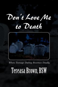 Don't Love Me to Death - Brown, Tereasa Bsw