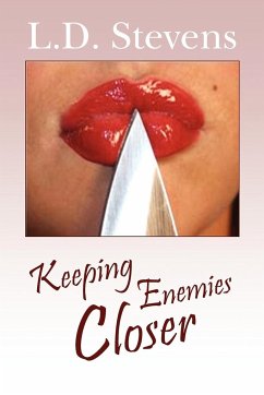 Keeping Enemies Closer - Stevens, L. D.