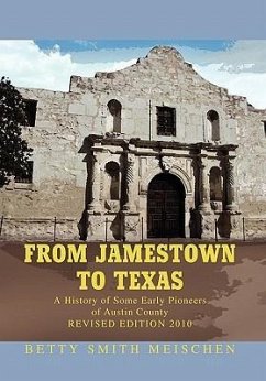 From Jamestown to Texas - Meischen, Betty Smith