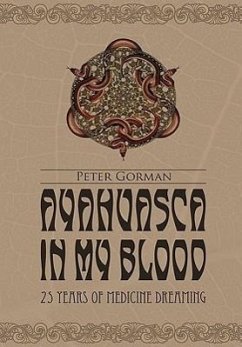 Ayahuasca in My Blood - Gorman, Peter