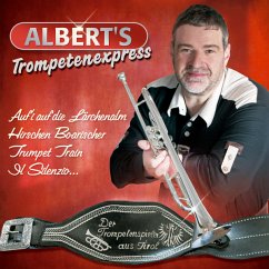 Der Trompetenspieler Aus Tirol - Albert'S Trompetenexpress
