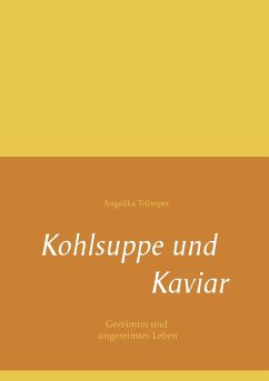 Kohlsuppe und Kaviar - Trümper, Angelika