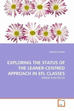 EXPLORING THE STATUS OF THE LEANER-CENTRED APPROACH IN EFL CLASSES - worku, solomon