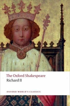 The Oxford Shakespeare: Richard II - Shakespeare, William