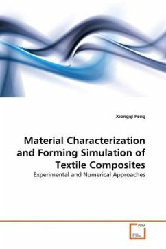 Material Characterization and Forming Simulation of Textile Composites Material Characterization and Forming Simulation of Textile Composites