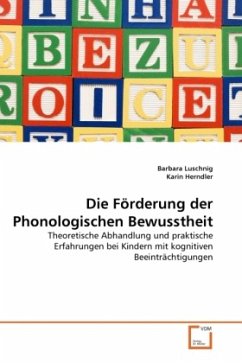 Die Förderung der Phonologischen Bewusstheit - Luschnig, Barbara;Herndler, Karin