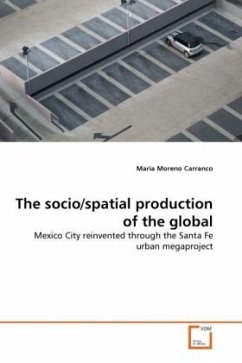 The socio/spatial production of the global