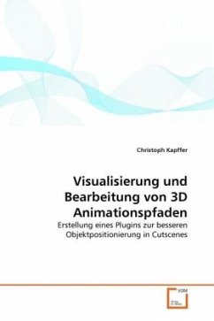 Visualisierung und Bearbeitung von 3D Animationspfaden - Kapffer, Christoph