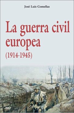 La Guerra Civil europea (1914 - 1945) - Comellas, José Luis