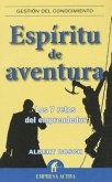 Espiritu de Aventura: Los 7 Retos del Emprendedor = Spirit and Adventure
