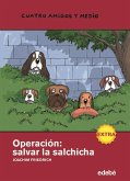 Operación. Salvar la salchicha