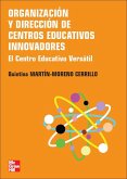 Organización y dirección de centros educativos innovadores : el centro educativo versàtil