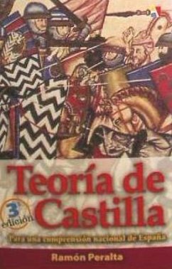 Teoría de Castilla : para una comprensión nacional de España - Peralta Martínez, Ramón