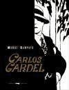 Carlos Gardel, la voz del Rio de la Plata