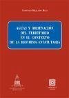 AGUAS Y ORDENACIÓN DEL TERRITORIO EN EL CONTEXTO DE LA REFORMA ESTATUTARIA.