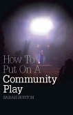 How to Put on a Community Play