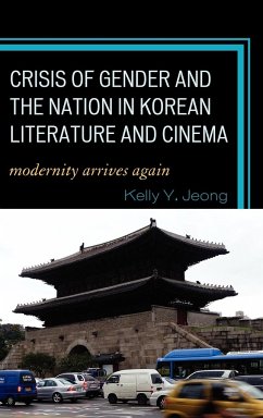 Crisis of Gender and the Nation in Korean Literature and Cinema - Jeong, Kelly Y.