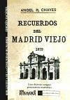 Recuerdos del Madrid viejo : leyendas de los siglos XVI y XVII - Chaves, Ángel R.