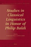 Studies in Classical Linguistics in Honor of Philip Baldi