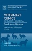 New Concepts in Diagnostic Imaging, an Issue of Veterinary Clinics: Small Animal Practice