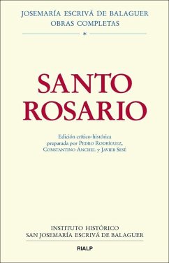 Santo Rosario : edición crítico-histórica - Josemaría Escrivá De Balaguer, Santo
