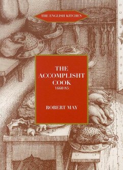 The Accomplisht Cook (1665-85) - May, Robert