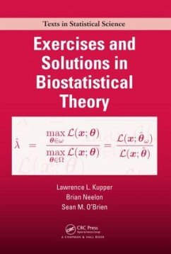 Exercises and Solutions in Biostatistical Theory - Kupper, Lawrence; Neelon, Brian; O'Brien, Sean M