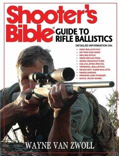 Shooter's Bible Guide to Rifle Ballistics - Zwoll, Wayne Van