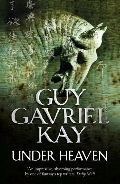 Under Heaven - Kay, Guy G.