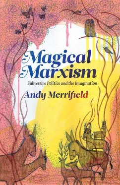 Magical Marxism - Merrifield, Andy