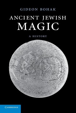Ancient Jewish Magic - Bohak, Gideon