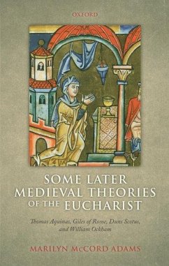 Some Later Medieval Theories of the Eucharist - Adams, Marilyn McCord