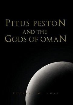 Pitus Peston and the Gods of Oman - Hunt, Everett M.