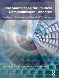 Sourcebook for Political Communication Research - Bucy, Erik / Holbert, R. Lance
